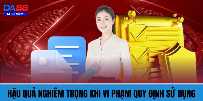 3 hậu quả khi làm trái quy định sử dụng DA88