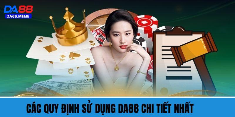 Các quy định sử dụng DA88 mà thành viên cần phải biết